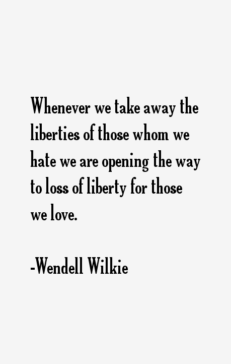 Wendell Wilkie Quotes