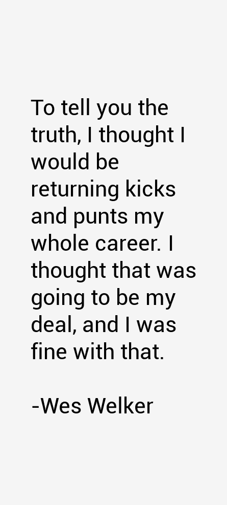 Wes Welker Quotes