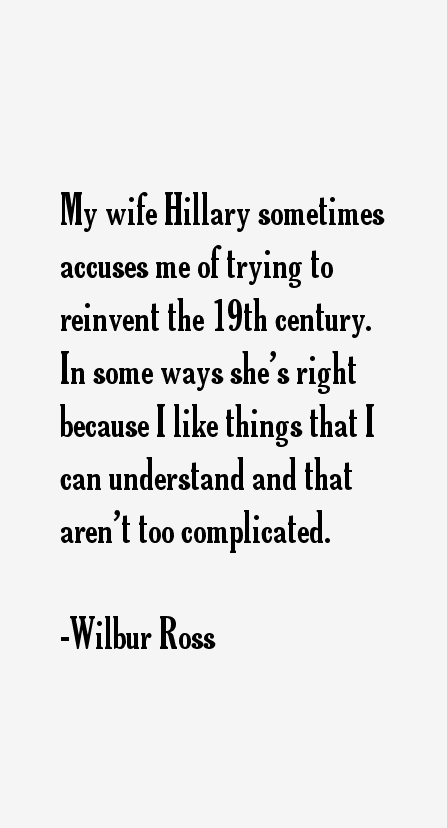 Wilbur Ross Quotes