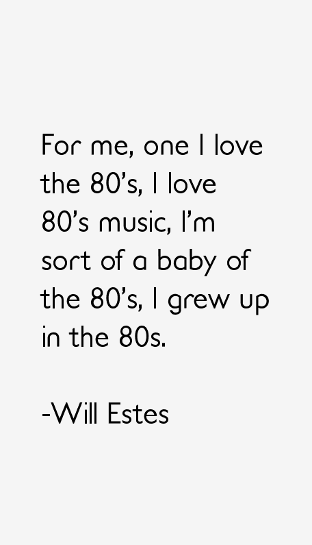 Will Estes Quotes