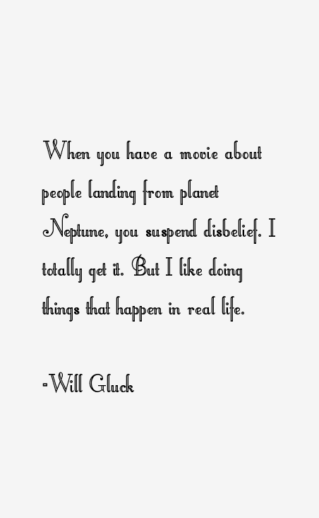 Will Gluck Quotes
