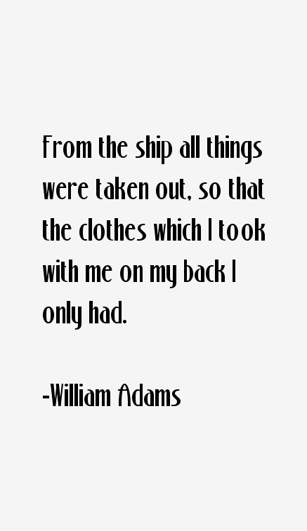 William Adams Quotes