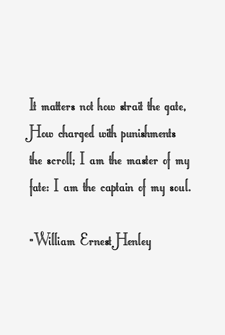 William Ernest Henley Quotes