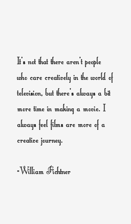 William Fichtner Quotes