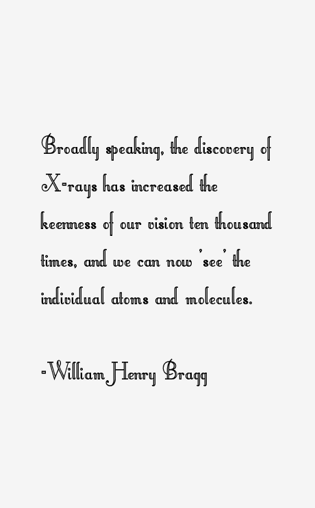 William Henry Bragg Quotes