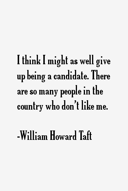 William Howard Taft Quotes