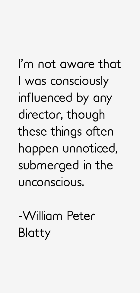 William Peter Blatty Quotes