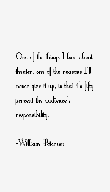 William Petersen Quotes