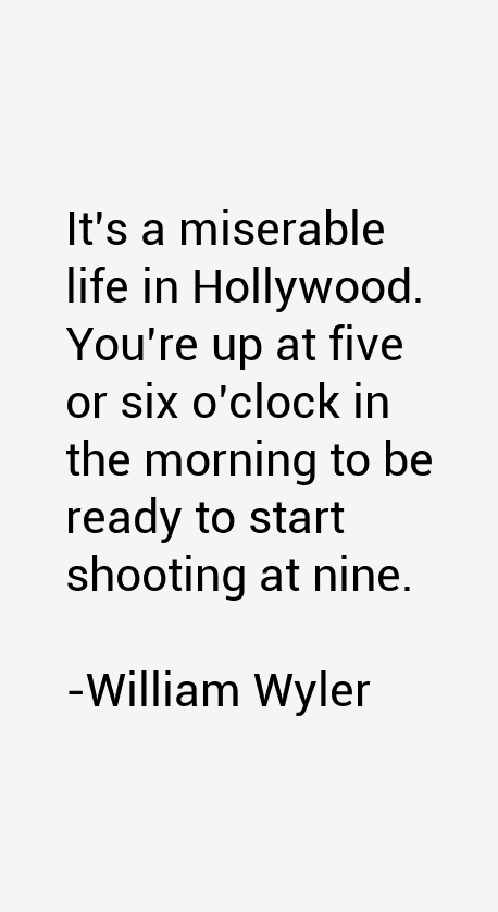 William Wyler Quotes
