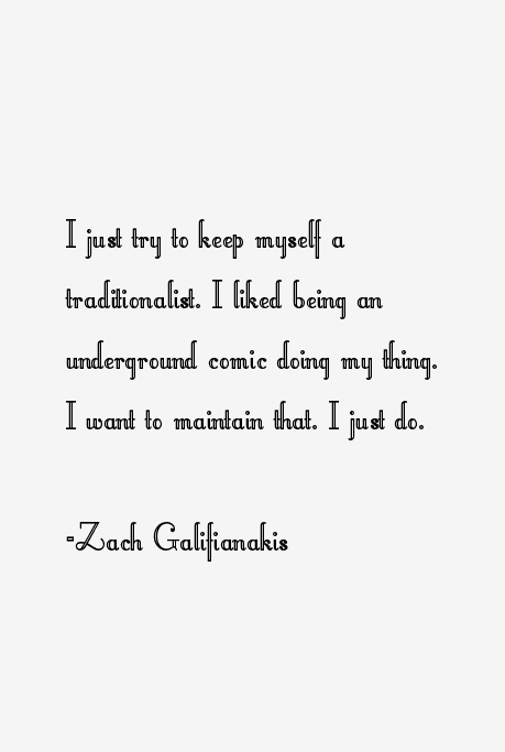 Zach Galifianakis Quotes