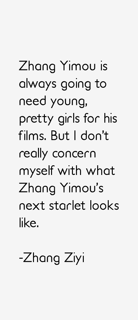 Zhang Ziyi Quotes